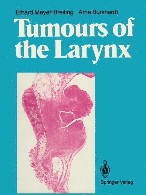 Arne. Burkhardt, Erhard Meyer-Breiting - Tumours of the Larynx, E-bok