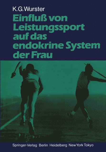 Kurt G. Wurster - Einfluß von Leistungssport auf das endokrine System der Frau, E-bok