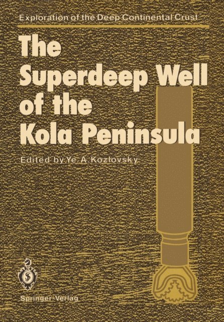 Yevgeny A. Kozlovsky - Superdeep Well of the Kola Peninsula, E-bok