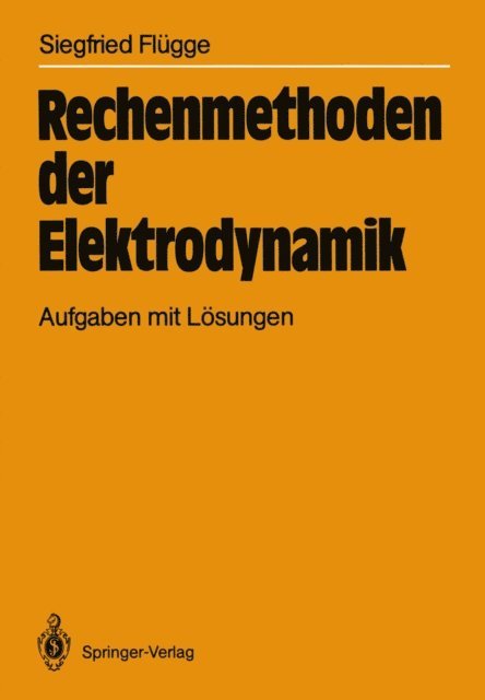 Siegfried Flugge - Rechenmethoden der Elektrodynamik, E-bok