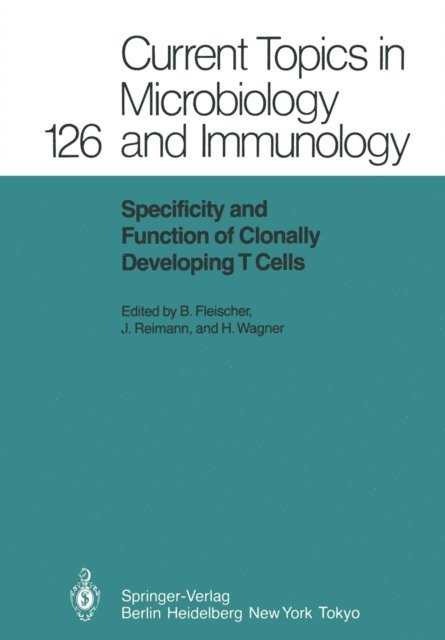 Hermann Wagner, Jorg Reimann, Bernhard Fleischer - Specificity and Function of Clonally Developing T Cells, E-bok
