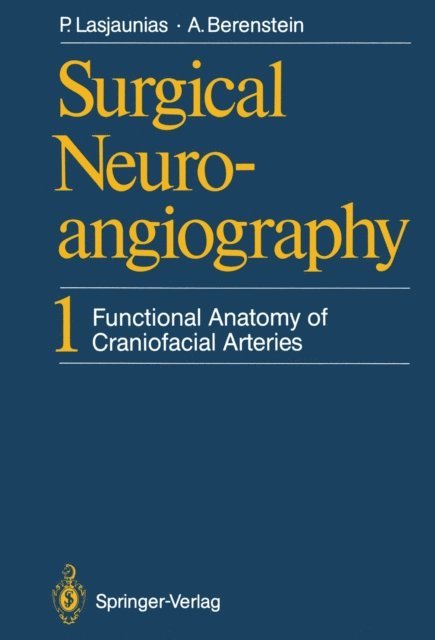Alejandro Berenstein, Pierre Lasjaunias - Surgical Neuroangiography, E-bok