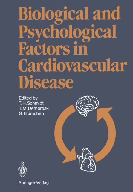 Gerhard Blumchen, Theodore M. Dembroski, Thomas H. Schmidt - Biological and Psychological Factors in Cardiovascular Disease, E-bok