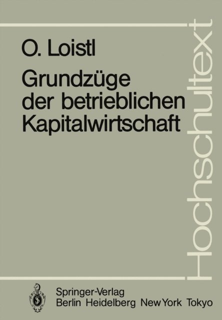 Otto Loistl - Grundzüge der betrieblichen Kapitalwirtschaft, E-bok