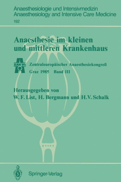Hanns V. Schalk, Hans Bergmann, Werner F. List - Anaesthesie im kleinen und mittleren Krankenhaus, E-bok