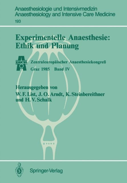 Karl Steinbereithner, Hanns V. Schalk, J. O. Arndt, Werner F. List - Experimentelle Anaesthesie: Ethik und Planung, E-bok