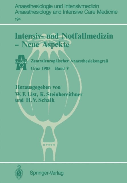 Hanns V. Schalk, Karl Steinbereithner, Werner F. List - Intensiv- und Notfallmedizin — Neue Aspekte, E-bok
