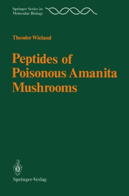 Theodor Wieland - Peptides of Poisonous Amanita Mushrooms, E-bok