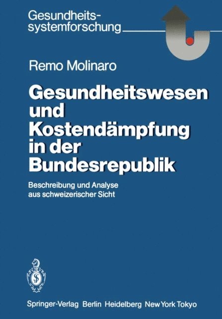 Remo Molinaro - Gesundheitswesen und Kostendämpfung in der Bundesrepublik, E-bok