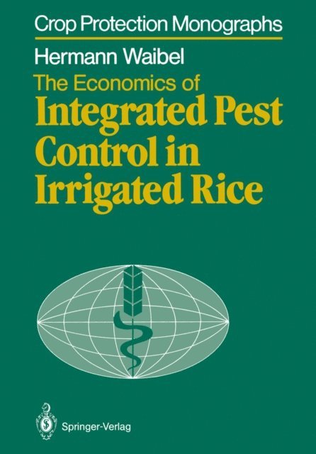 Hermann Waibel - Economics of Integrated Pest Control in Irrigated Rice, E-bok