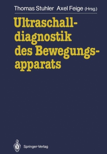 Axel Feige, Thomas Stuhler - Ultraschalldiagnostik des Bewegungsapparats, E-bok