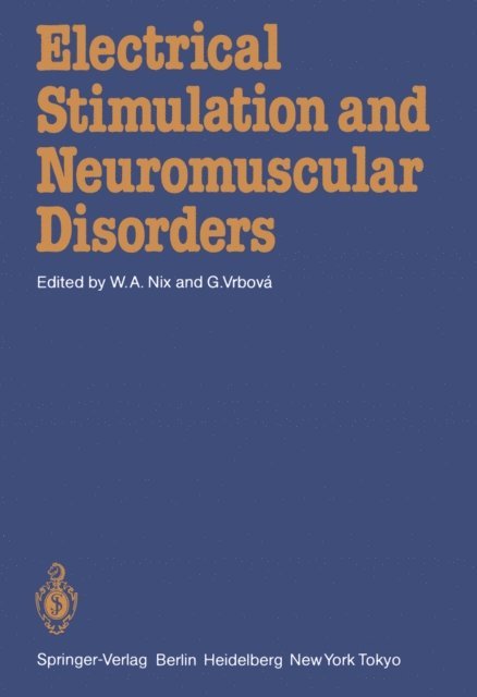 Gerta Vrbova, Wilfred A. Nix - Electrical Stimulation and Neuromuscular Disorders, E-bok