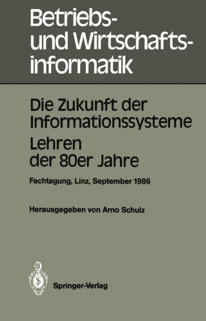 Arno Schulz - Die Zukunft der Informationssysteme. Lehren der 80er Jahre, E-bok