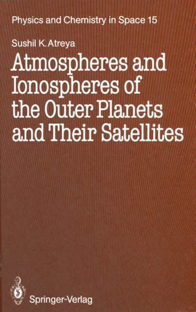 Sushil K. Atreya - Atmospheres and Ionospheres of the Outer Planets and Their Satellites, E-bok