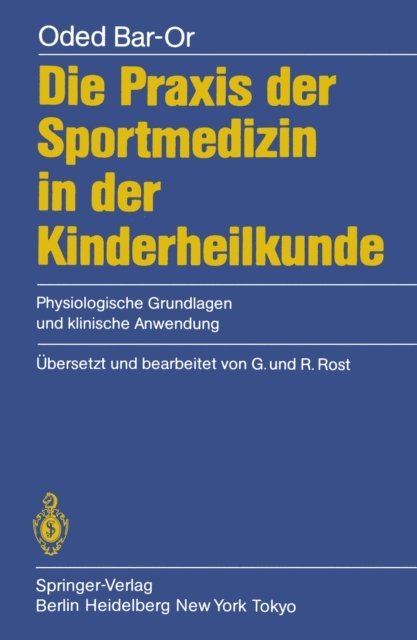 O. Bar-Or - Die Praxis der Sportmedizin in der Kinderheilkunde, E-bok