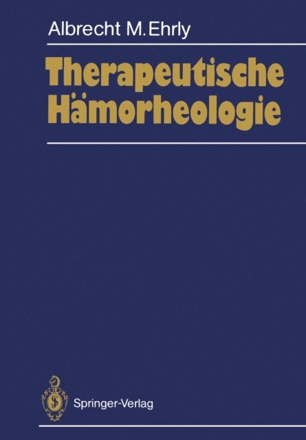 Albrecht M. Ehrly - Therapeutische Hämorheologie, E-bok