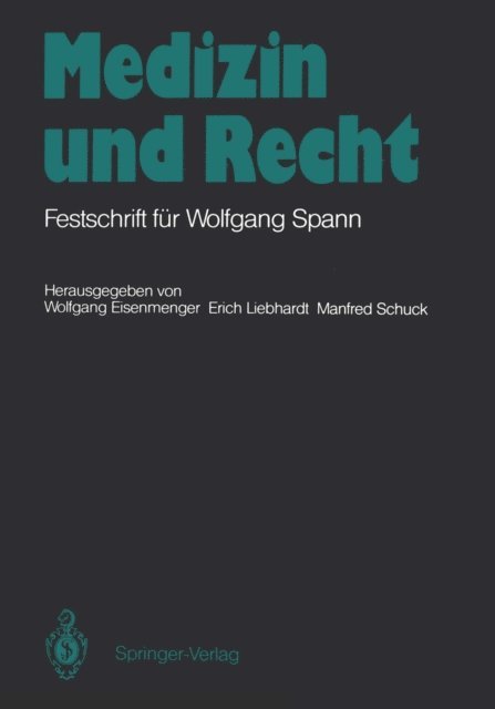 Manfred Schuck, Erich Liebhardt, Wolfgang Eisenmenger - Medizin und Recht, E-bok