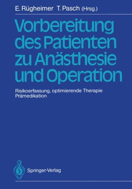 Thomas Pasch, Erich Rugheimer - Vorbereitung des Patienten zu Anästhesie und Operation, E-bok