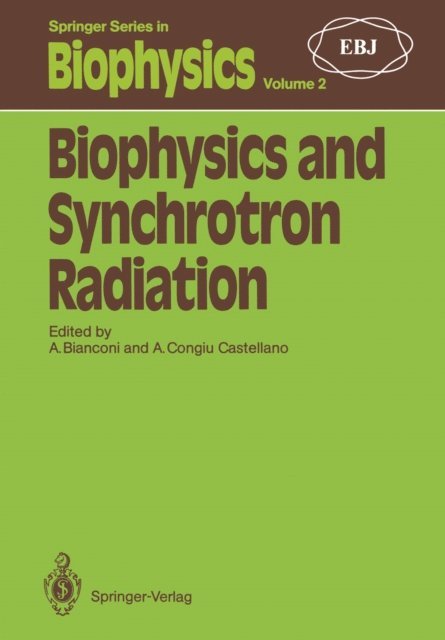 Agostina Congiu Castellano, Antonio Bianconi - Biophysics and Synchrotron Radiation, E-bok