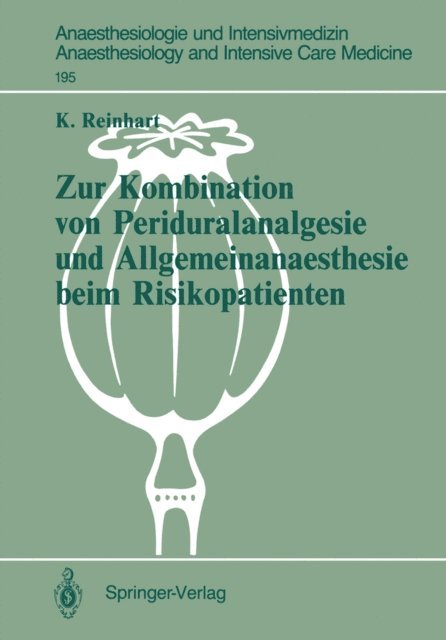 Konrad Reinhart - Zur Kombination von Periduralanalgesie und Allgemeinanaesthesie beim Risikopatienten, E-bok