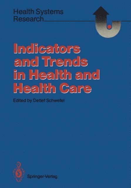 Detlef Schwefel - Indicators and Trends in Health and Health Care, E-bok