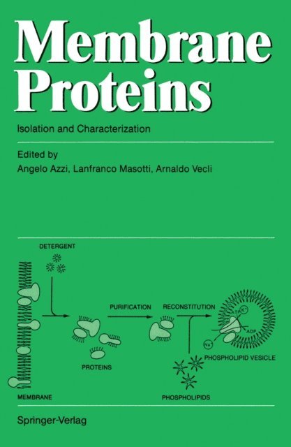 Arnaldo Vecli, Lanfranco Masotti, Angelo Azzi - Membrane Proteins, E-bok
