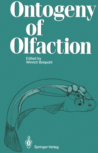 Winrich Breipohl - Ontogeny of Olfaction, E-bok