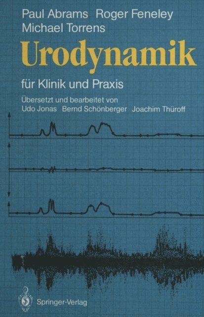 Michael Torrens, Roger C.L. Feneley, Paul R. Abrams - Urodynamik, E-bok