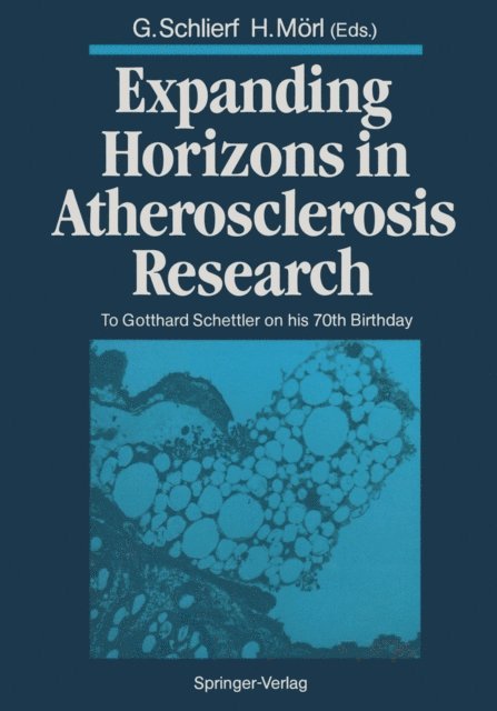 Hubert Morl, Gunter Schlierf - Expanding Horizons in Atherosclerosis Research, E-bok