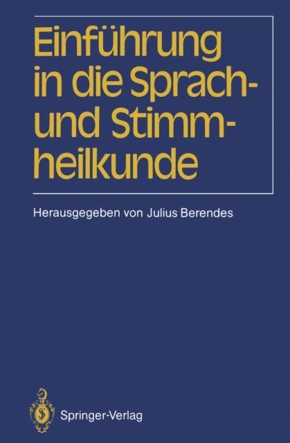 Julius Berendes - Einführung in die Sprach-und Stimmheilkunde, E-bok