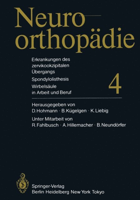 K. Liebig, B. Kugelgen, D. Hohmann - Erkrankungen des zervikookzipitalen Übergangs. Spondylolisthesis. Wirbelsäule in Arbeit und Beruf, E-bok