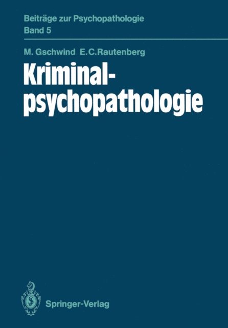 Erardo C. Rautenberg, Martin Gschwind - Kriminalpsychopathologie, E-bok