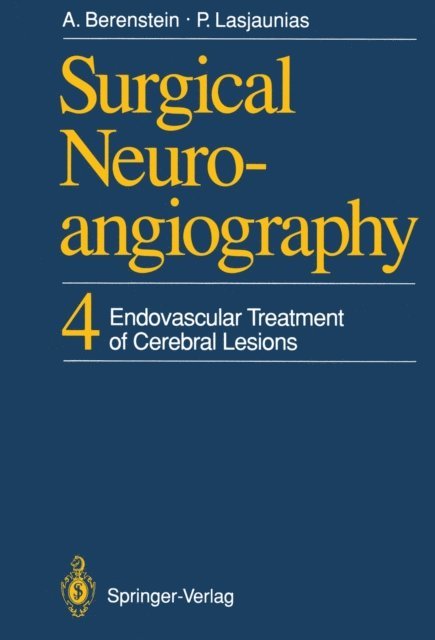 Pierre Lasjaunias, Alejandro Berenstein - Surgical Neuroangiography, E-bok