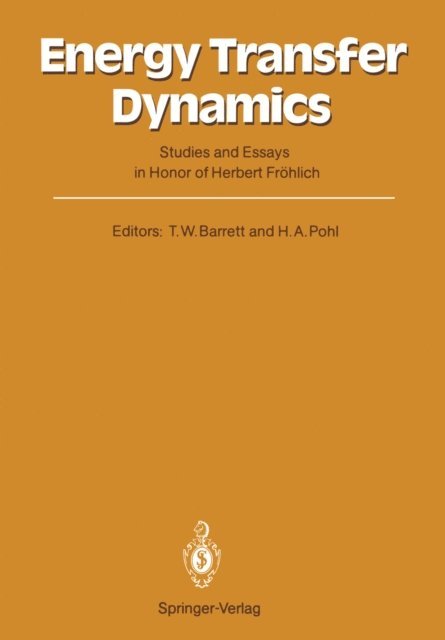 Herbert A. Pohl, Terence William Barrett - Energy Transfer Dynamics, E-bok