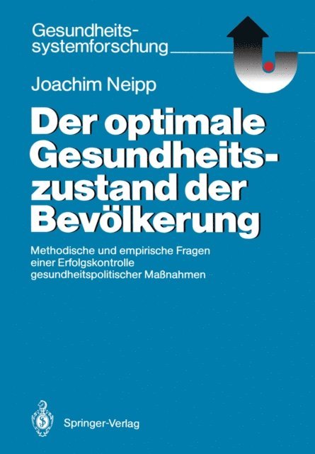 Joachim Neipp - Der optimale Gesundheitszustand der Bevölkerung, E-bok