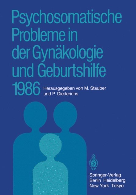 Peter Diederichs, Manfred Stauber - Psychosomatische Probleme in der Gynäkologie und Geburtshilfe 1986, E-bok