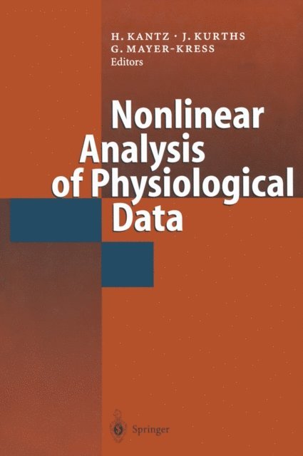 Gottfried Mayer-Kress, J. Kurths, Holger Kantz - Nonlinear Analysis of Physiological Data, E-bok