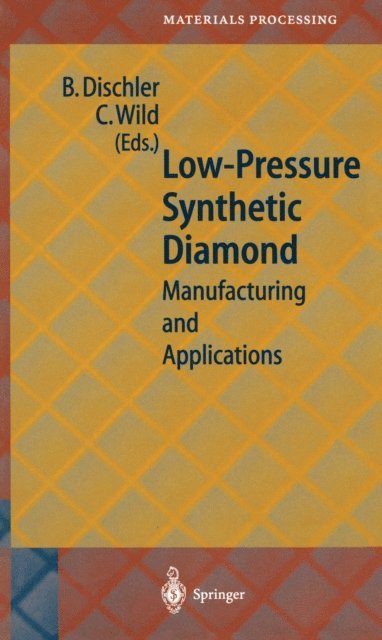 Christoph Wild, Bernhard Dischler - Low-Pressure Synthetic Diamond, E-bok