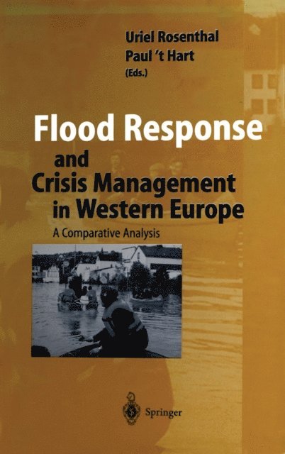 Paul t' Hart, Uriel Rosenthal - Flood Response and Crisis Management in Western Europe, E-bok