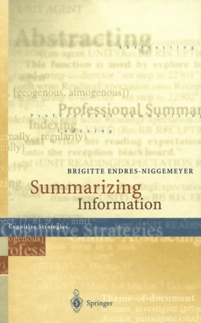 Brigitte Endres-Niggemeyer - Summarizing Information, E-bok