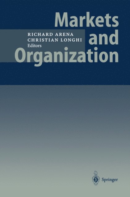 Christian Longhi, Richard Arena - Markets and Organization, E-bok
