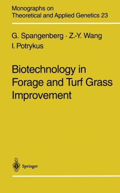 Ingo Potrykus, Zeng-Yu Wang, German Spangenberg - Biotechnology in Forage and Turf Grass Improvement, E-bok