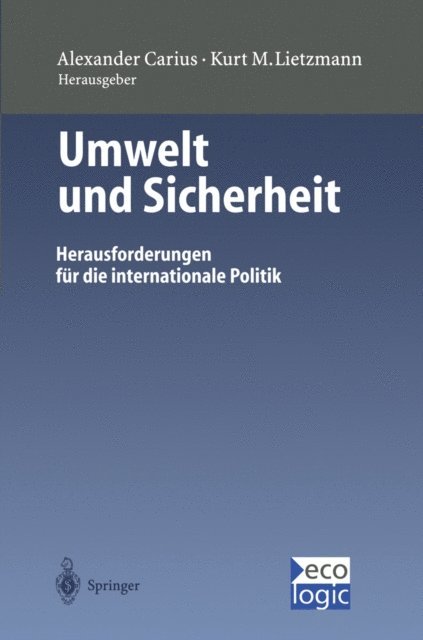 Kurt M. Lietzmann, Alexander Carius - Umwelt und Sicherheit, E-bok