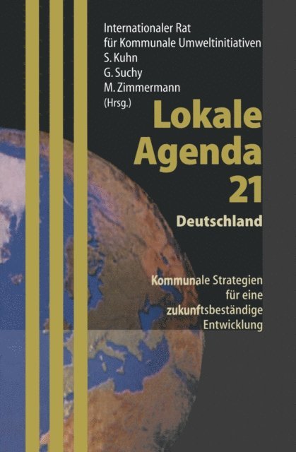 A. Merkel, Monika Zimmermann, Gottfried Suchy, Stefan Kuhn, Internationaler Rat fur Kommunale Umweltinitiativen - Lokale Agenda 21 — Deutschland, E-bok