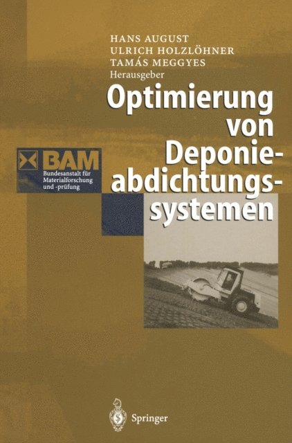 Tamas Meggyes, Ulrich Holzlohner, Hans August - Optimierung von Deponieabdichtungssystemen, E-bok