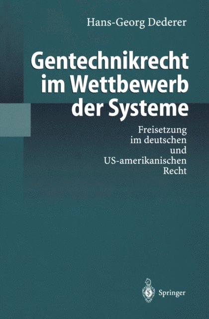 Hans-Georg Dederer - Gentechnikrecht im Wettbewerb der Systeme, E-bok