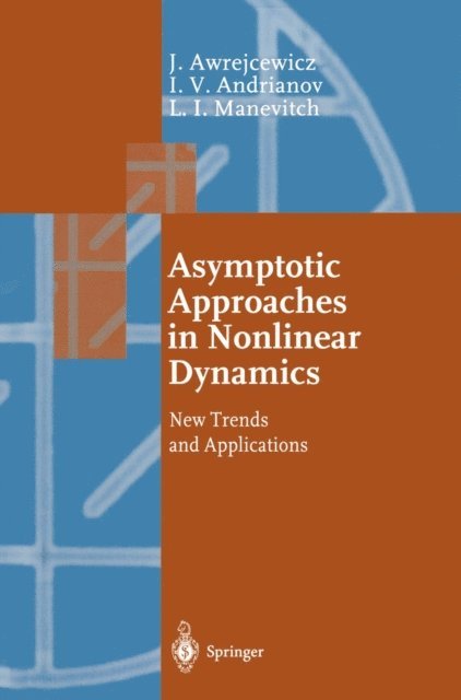 Leonid I. Manevitch, Igor V. Andrianov, Jan Awrejcewicz - Asymptotic Approaches in Nonlinear Dynamics, E-bok
