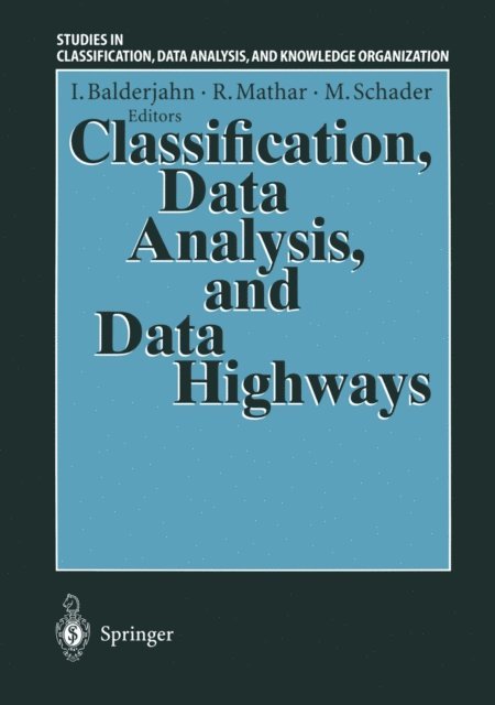 Martin Schader, Rudolf Mathar, Ingo Balderjahn - Classification, Data Analysis, and Data Highways, E-bok