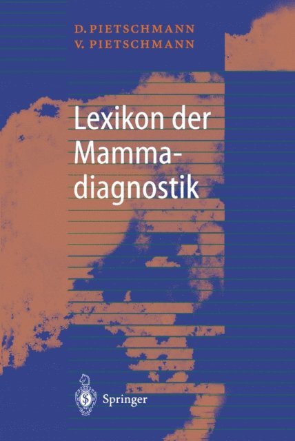 Vera Pietschmann, Diethard Pietschmann - Lexikon der Mammadiagnostik, E-bok
