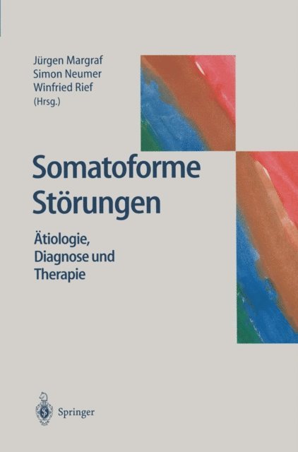 Winfried Rief, Simon Neumer, Jurgen Margraf - Somatoforme Störungen, E-bok
